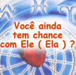 Voce ainda tem chance com Ele Ela?