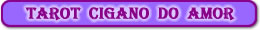Tarot Cigano do Amor